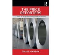 The Price Reporters by Johnson & Owain Dubai Mercantile Exchange & United Arab Emirates Owain Johnson, (Auteur)