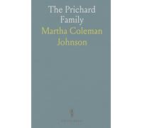 The Prichard Family: History and Genealogy of the Descendants of James and Elizabeth Hughes Prichard of New Castle, Kentucky