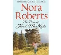 The Pride of Jared MacKade (The MacKade Brothers, Book 2) Roberts, Nora (Auteur)
