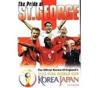 The Pride Of St George , England's World Cup 2002 G