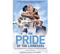 The Pride of the Lionesses by Carrie Dunn Unknown (Auteur)