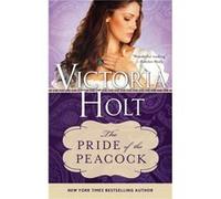 The Pride of the Peacock by Victoria Holt Victoria Holt (Auteur)