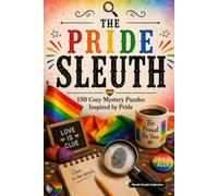 The Pride Sleuth: 150 Cozy Mystery Puzzles to Solve the Killer, Victim, Weapon, and Crime Scene.