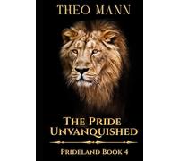 The Pride Unvanquished: A Sci-Fi Fantasy Action Adventure Speculative Fiction Novel