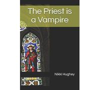 The Priest Is A Vampire: 2 (Alex Horror Stories)