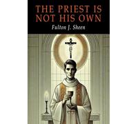 The Priest is Not His Own