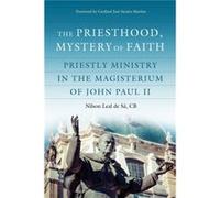The Priesthood Mystery of Faith by Cardinal Jose Saraiva Martins Cardinal Jose Saraiva Martins (Auteur)