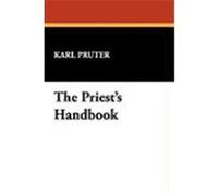 The Priest's Handbook Pruter, Karl (Auteur)