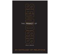 The Primacy Of Semiosis