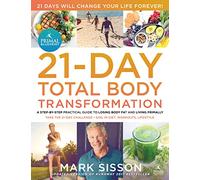 The Primal Blueprint 21-Day Total Body Transformation: A Step-by-Step, Gene Reprogramming Action Plan