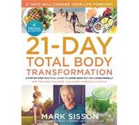 The Primal Blueprint 21Day Total Body Transformation A stepbystep gene reprogramming action plan by Mark Sisson Mark Sisson (Auteur)