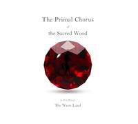 The Primal Chorus of the Sacred Wood