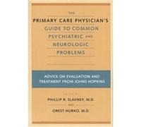 The Primary Care Physician's Guide to Common Psychiatric and Neurologic Problems