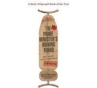 The Prime Minister's Ironing Board And Other State Secrets