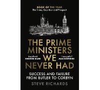 The Prime Ministers We Never Had