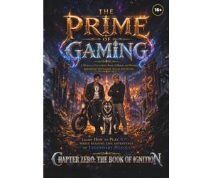 The Prime Of Gaming: Chapter Zero: The Book of Ignition