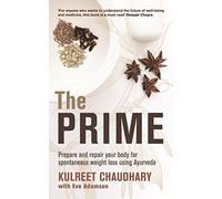 The Prime: Prepare and Repair Your Body for Spontaneous Weight Loss