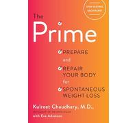The Prime: Prepare and Repair Your Body for Spontaneous Weight Loss