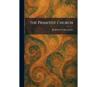 The Primitive Church
