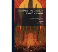 The Primitive Liturgy, And Eucharist