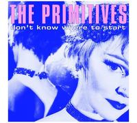 The Primitives - Don't Know Where To Start [12-Inch Single]