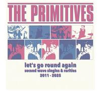 The Primitives - Let's Go Round Again - Second Wave Singles & Rarities 2011-2025 [Vinyl Lp] Blue, Colored Vinyl, Ltd Ed, Magenta , Digital Download
