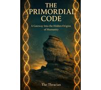 The Primordial Code: A Mythic Fiction About Origins and Memory