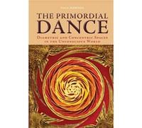 The Primordial Dance by Paul Downes Paul Downes (Auteur)
