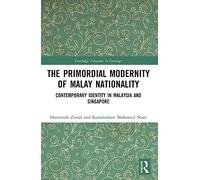 The Primordial Modernity of Malay Nationality