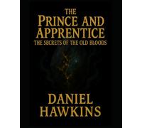 The Prince and Apprentice: The Secrets of the Old Bloods