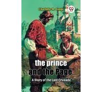 The Prince And The Page A Story Of The Last Crusade
