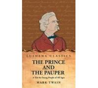 The Prince And The Pauper A Tale For Young People Of All Ages