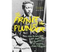 The Prince and the Plunder - Andrew Heavens - The History Press Ltd - Livre en Anglais - Paperback Andrew HeavensAndrew Heavens (Auteur)