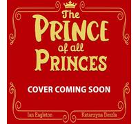 The Prince of all Princes