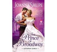 The Prince of Broadway: A Passionate Gilded Age Romance of Forbidden Love, Revenge, and a Casino Owner Who Plays for Keeps