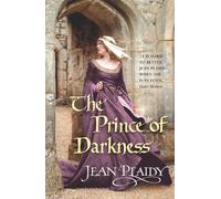 The Prince of Darkness: (The Plantagenets: book IV): a tempestuous period of history expertly brought to life by the Queen of English historical fiction