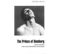 The Prince of Homburg David Bryer, Heinrich Von Kleist, Neil Bartlett (Auteur)