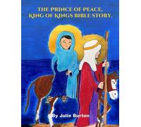 The Prince of Peace, King of Kings Bible Story