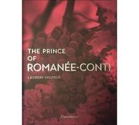 The Prince of Romanée-Conti Laurens Delpech (Auteur)