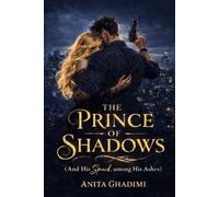 The Prince of Shadows: (And His Spark among His Ashes)- A Clean Dark Romance Suspense