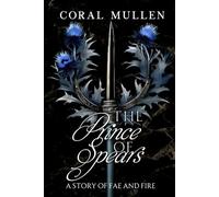 The Prince of Spears: A Story of Fae and Fire