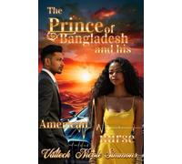 The Prince of the Bangladesh and his American Nurse