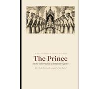 The Prince: On the Governance of Artificial Agents