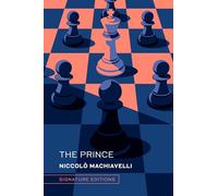 The Prince (Signature Editions): and The Art of War