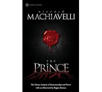The Prince: The Classic Analysis of Statesmanship and Power