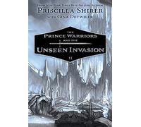 The Prince Warriors And The Unseen Invasion
