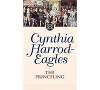 The Princeling, Morland Dynasty Series, 3 Cynthia Harrod-Eagles (Auteur)