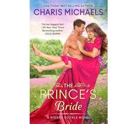 The Prince's Bride: A Passionate Historical Romance of a Rugged Prince in Exile and Fierce Love