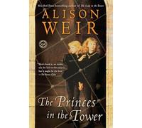 Alison Weir – The Princes in the Tower