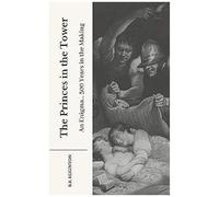 The Princes In The Tower: An Enigma... 500 Years In The Making (History Crash Courses)